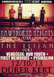 Hawthorne Heights, The Elijah, Our Youth, First Memories, Pygmalion