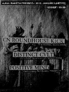 ELMARAD!!! CN Roundhouse Kick, Distinct Cult, Positive Mind Rakéta Presszó