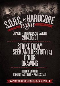 Strike Today, Seek And Destroy, Dolor, Drawing Hangár