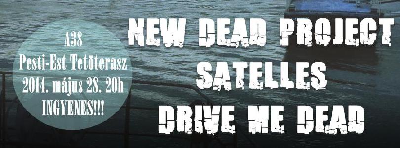 New Dead Project, Satelles, Drive  Me Dead A38 Állóhajó