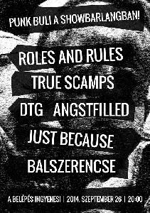 Roles And Rules, Balszerencse, Angsfilled, DTG, True Scamps, Just Because ShowBarlang