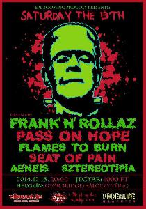 Frank'n'rollaz, Pass on Hope, Flames to Burn, The Seat of Pain, Aeneis, Sztereotípia Bridge 