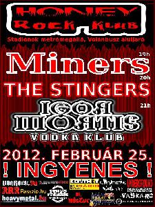 Miners, The Stingers, Igor Mortis Vodka Klub Honey Rock Club