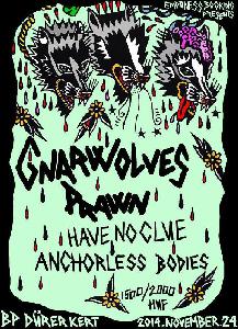 Gnarwolves, Prawn, Have No Clue, Anchorless Bodies