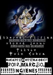 Ethereal Riffian (UA), Stoned Jesus (UA), Twin Cobra, Fiktív Westbahnhof Music Pub