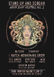 Starfist, Blizard, I Watch Montains Grow, The Grove, Gystore, M2K, Back3r & Void Soul Hunter Music Club