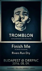 Tromblon, Finish Me, Rivers Run Dry Drrpnc