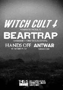 Beartrap, Witch Cult, Antwar, Hands Off HNO3