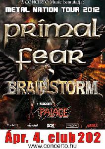 Primal Fear, Brainstorm, Palace  Club 202 (ex-Wigwam)