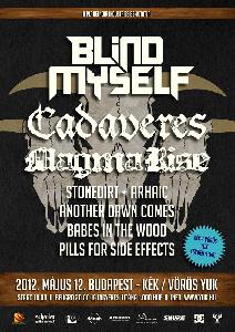 Blind Myself, Cadaveres, Magma Rise, Stonedirt, Archaic, A.D.C., Babes In The Wood, Pills For Side Effects Yuk (Egybenyitott)