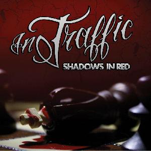 In Traffic - Shadows In Red (2013)