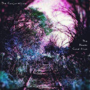The Conjuration - The Human Condition (2012)