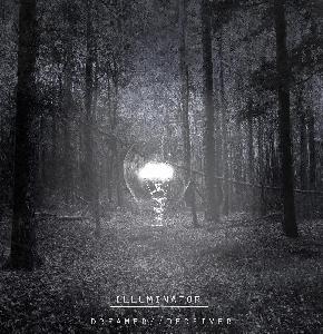 Illuminator - Dreamer//Deceiver (2013)
