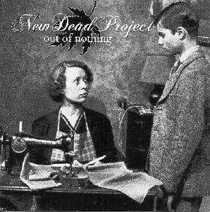New Dead Project - out of nothing (2007)