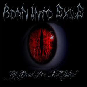 Born Into Exile - The Dead Are Not Silent (2012)