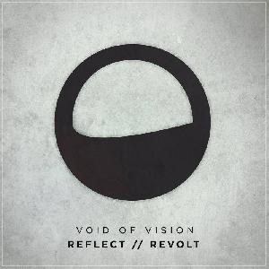 Void Of Vision -  Reflect // Revolt (2013)