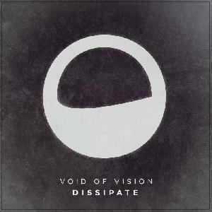 Void Of Vision - Dissipate  (2013)