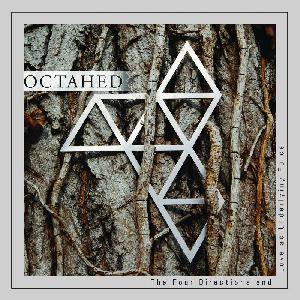 Octahed -  The Four Directions and Love as Underlying Force (2014)