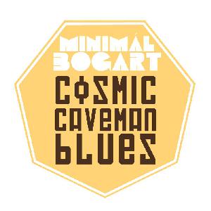 minimál Bogart - Cosmic Caveman Blues 