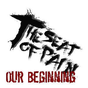 The Seat Of Pain - Our Beginning (2014)