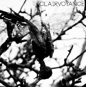 Clairvoyance - Clairvoyance  (2013)