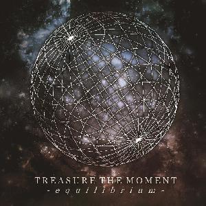 Treasure The Moment - Equilibrium (2013)