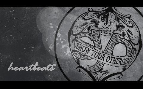 Show Your Otherside - Heartbeats (2012)