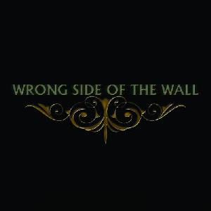 Wrong Side of The Wall - Wrong Side of The Wall (2009)