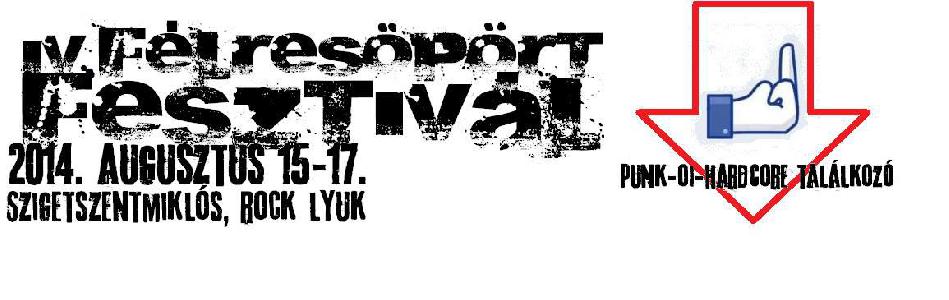 IV. Félresöpört fesztivál - Punk/Oi/Hardcore kulturális találkozó