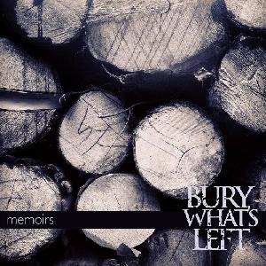 Bury What's Left - Memoirs EP megjelenés