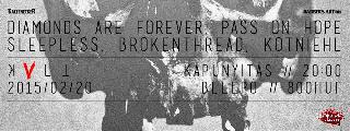 gallery/2015.02.20.brokenthread-sleepless-pass_on_hope-diamonds_are_forever~kvlt/1.jpg