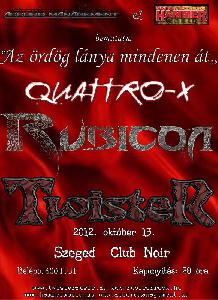 Twister, Rubicon, Quattro-X