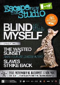 Blind Myself, The Wasted Sunset, Slaves Strike Back Kék Yuk