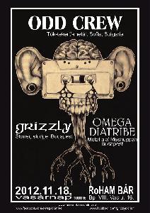 Odd Crew, Grizzly, Omega DiaTribe