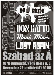 No Mute, Don Gatto, Manic Miner, Lost Again Szabad az Á