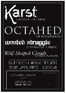 Karst, Octahed, Wasted Struggle, Wolf Shaped Clouds Roham Bár