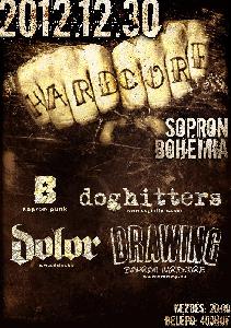 B, Doghitters, Dolor, Drawing Bohémia Söröző