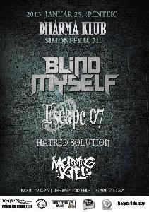 Blind Myself, Escape 07, Morningkill, Hatred Solution Dharma Klub