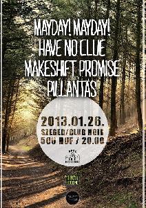 Mayday! Mayday!, Have No Clue, Makeshift Promises, Pillantás Club Noir