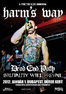 Harm's Way (USA), Dead End Path (USA), Brutality Will Prevail (UK) The Last Charge Dürer Kert (régi)