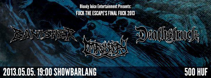 Banisher, Effrontery, Deathstruck ShowBarlang