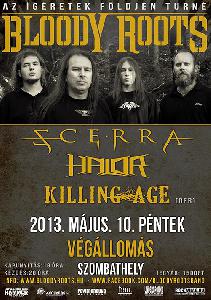 Bloody Roots, Scerra, Halor, Killing Age Végállomás Klub
