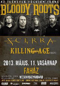 Bloody Roots, Scerra, Killing Age Faház