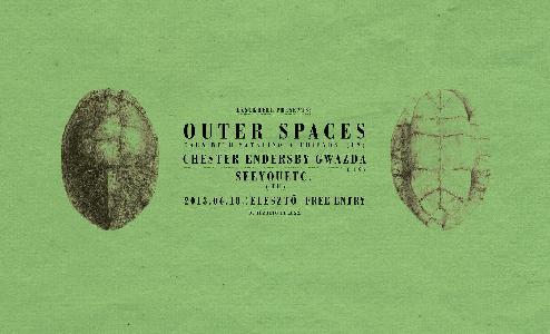 Outer Spaces, Chester Endersby Gwazda, Seeyouetc. Élesztő (ex-Tündérgyár)