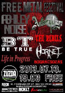 Antherydium, Ashley Noise, Be True, Hornet, Life in progress, The Rebels Zúzda Rock Kert