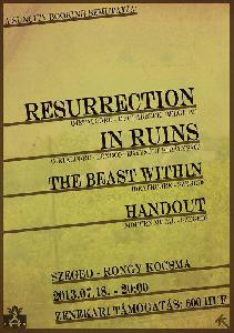 Resurrection, In Ruins, The Beast Within, Handout Rongy Kocsma