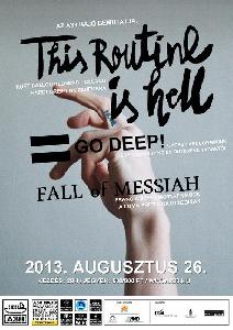 This Routine Is Hell, Go Deep, Fall Of Messiah A38 Állóhajó