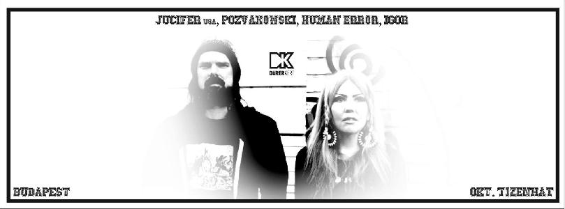 Jucifer, Pozvakowski, Human Error, Igor