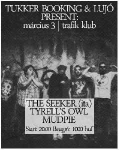 The Seeker, Tyrell's Owl, Mudpie