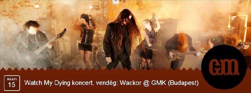 Watch My Dying, Wackor Gozsdu Manó Klub